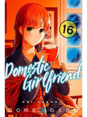 cover image of Domestic Girlfriend, Volume 16